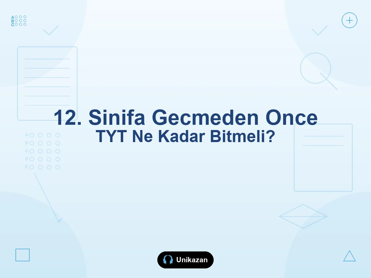12. sınıfa geçmeden önce TYT ne kadar bitmeli — yaz tatili kontrol listesi rehberi
