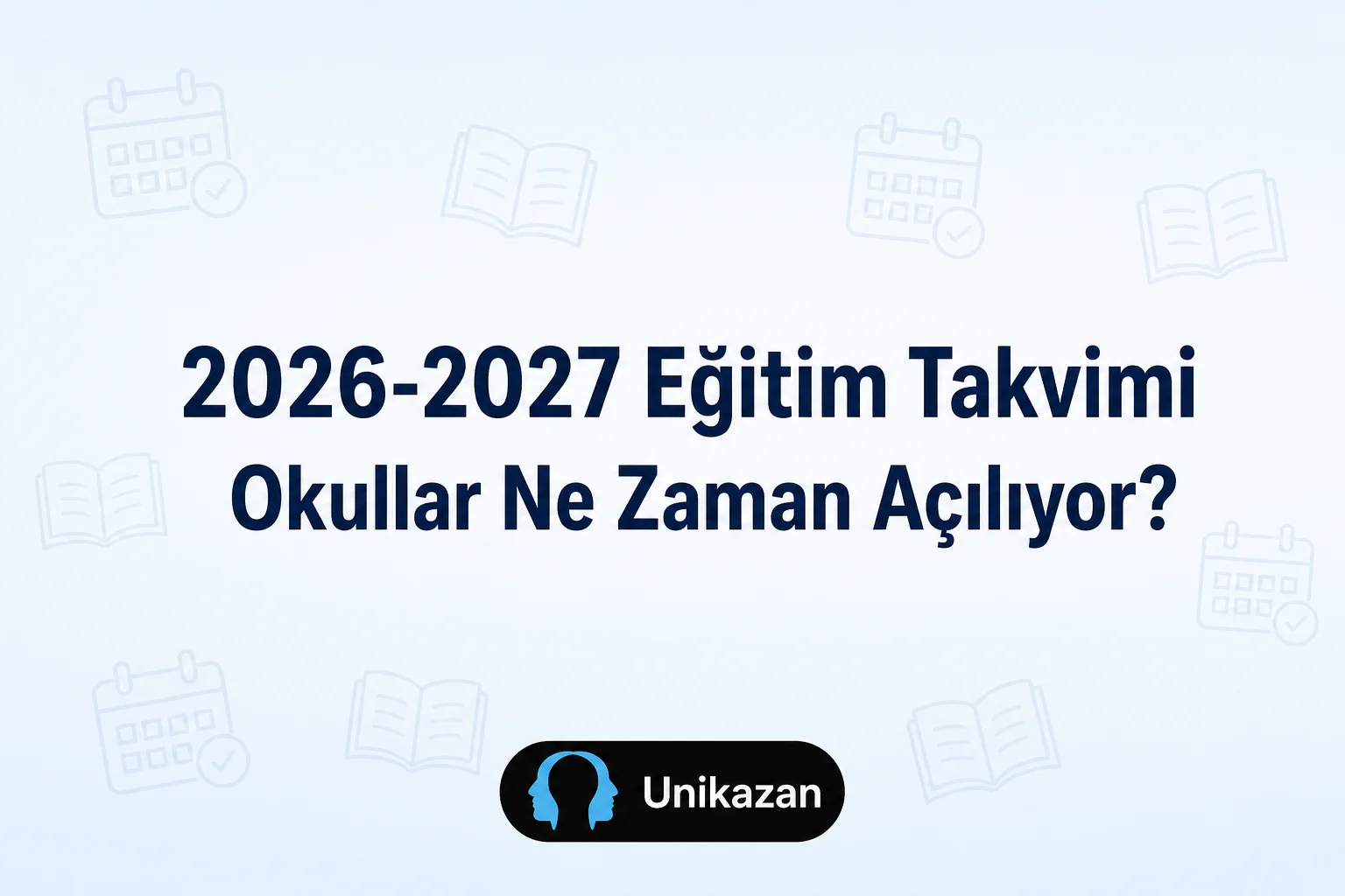 2026-2027 eğitim öğretim yılı takvimi MEB resmi açıklama