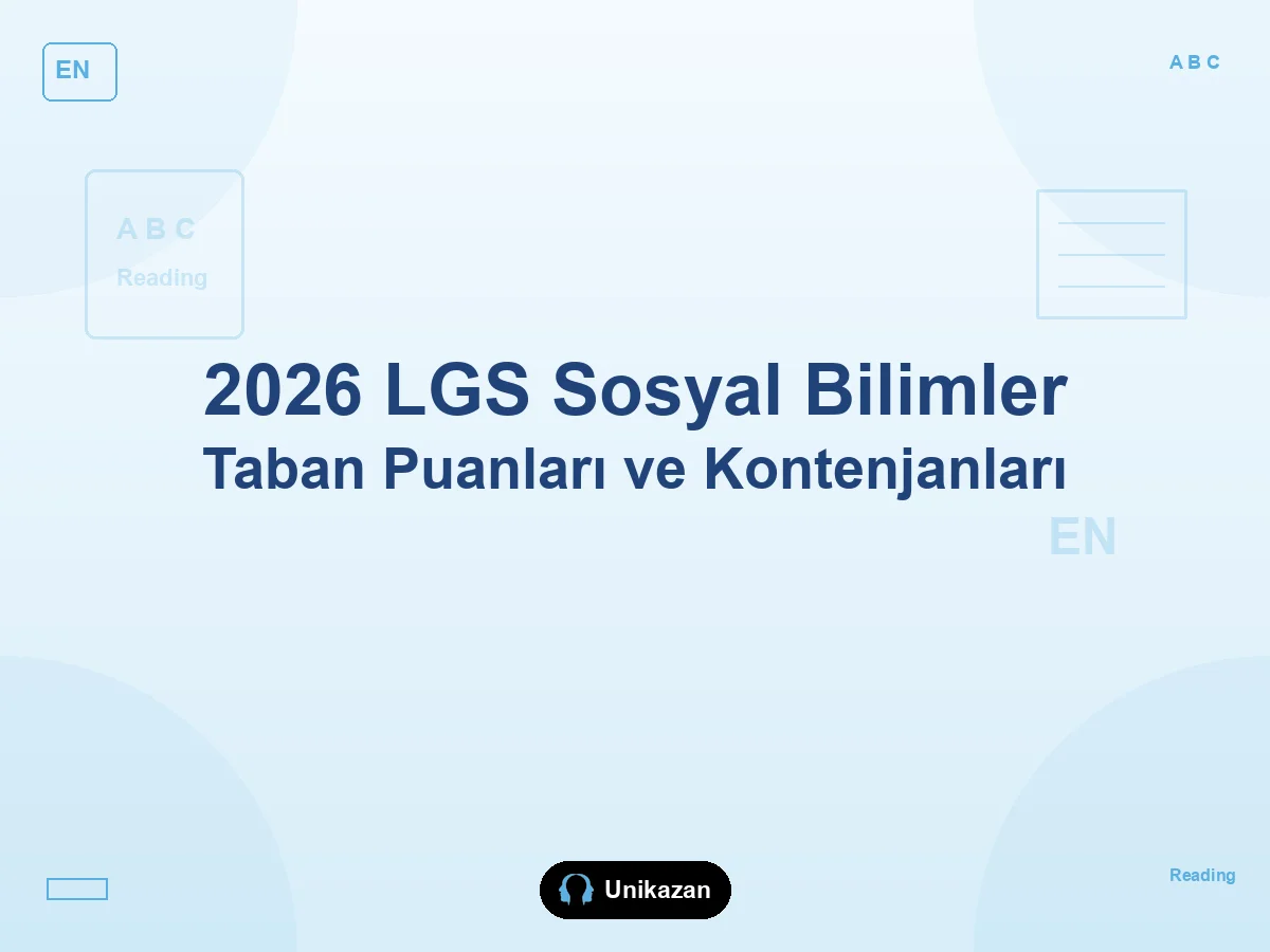 2026 LGS sosyal bilimler liseleri taban puanları ve kontenjanları — tercih ve yüzdelik dilim rehberi