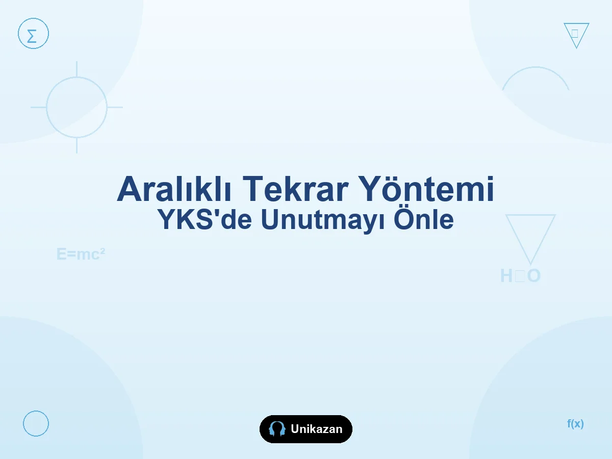 Aralıklı tekrar yöntemi YKS — unutmayı önleme rehberi, haftalık tekrar planı ve deneme yanlış listesi