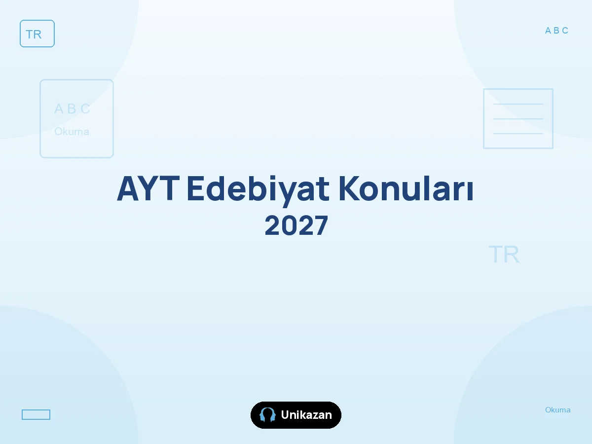 AYT Edebiyat 2027 konu listesi ve ÖSYM soru dağılımı tablosu