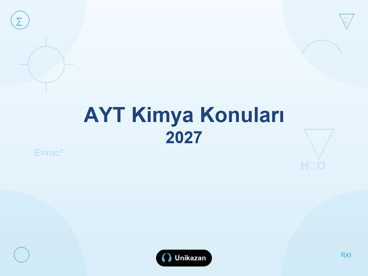 AYT kimya konuları 2027 — 13 soruluk test, ünite listesi ve çalışma sırası
