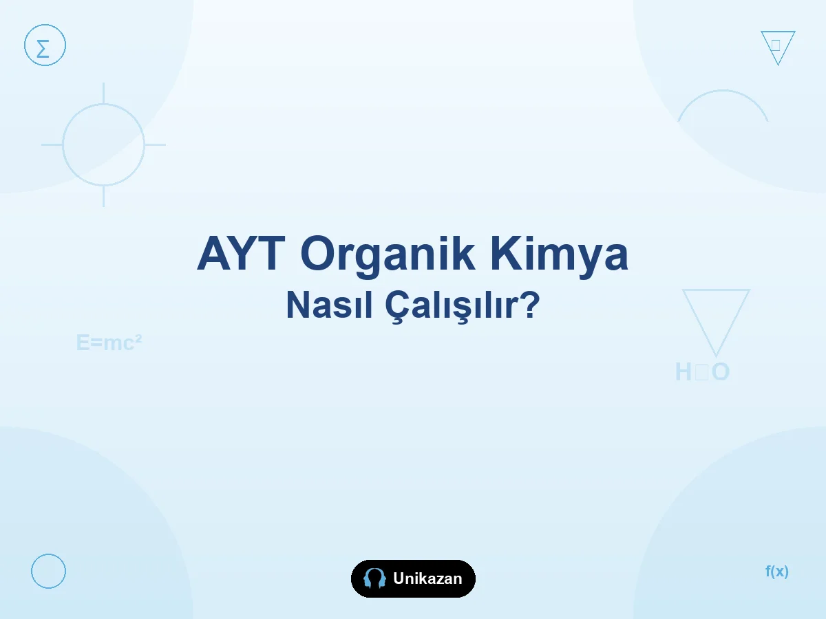 AYT organik kimya nasıl çalışılır — konu sırası, çalışma yöntemi ve dört haftalık plan