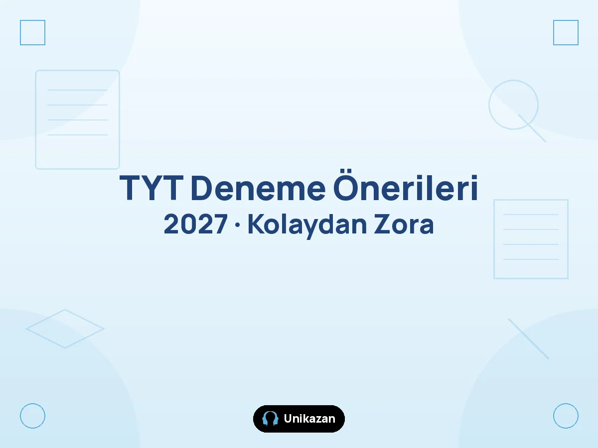 2027 TYT deneme önerileri kolaydan zora — başlangıç, orta ve ileri seviye 18 kaynak