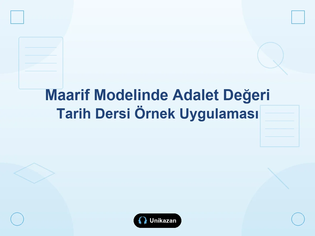 Maarif Modelinde adalet değeri — Osman Bey örnek olayı, değer analizi ve tarih dersi uygulaması