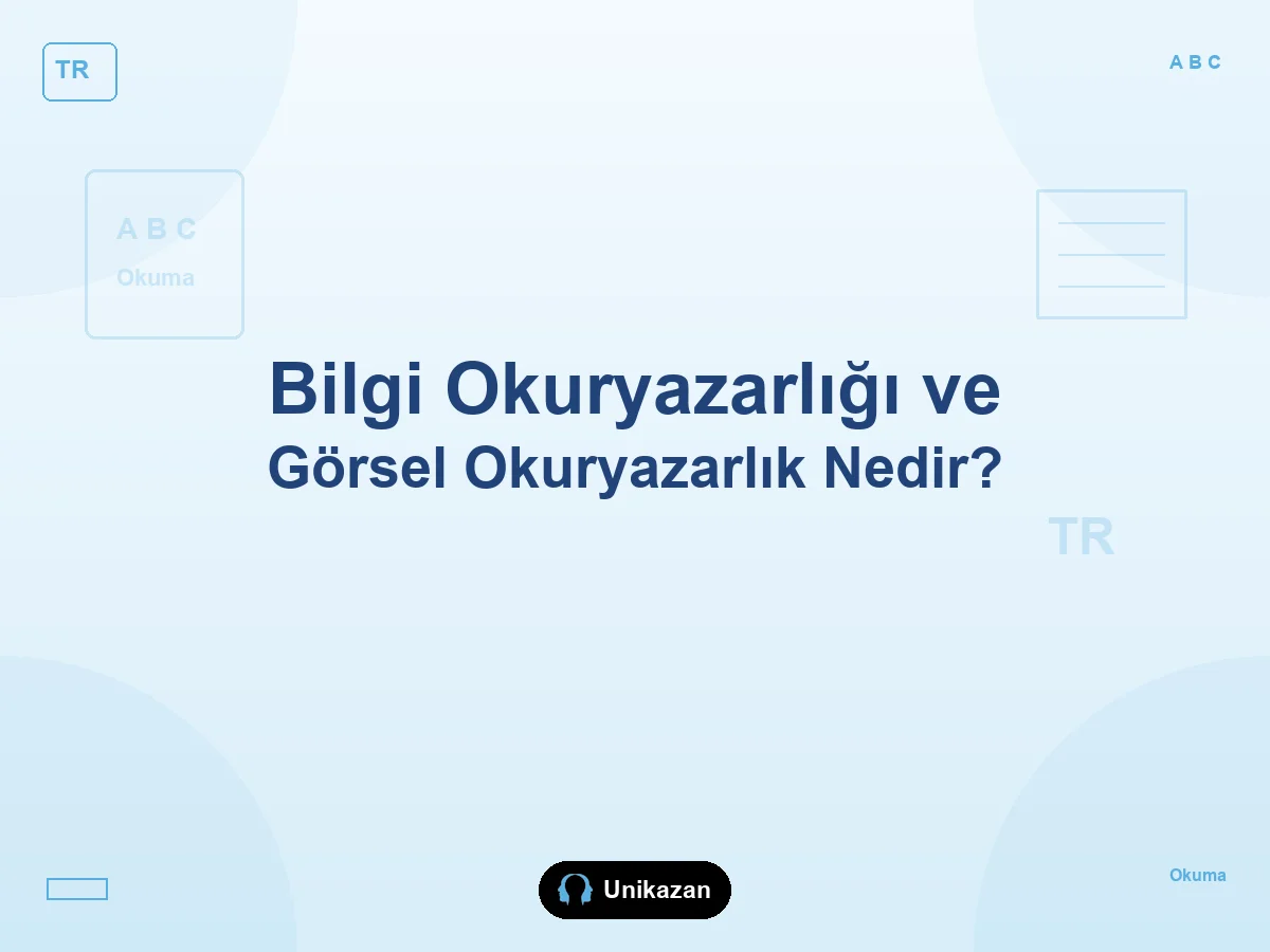 Bilgi okuryazarlığı ve görsel okuryazarlık — öğrenciye nasıl kazandırılır rehberi