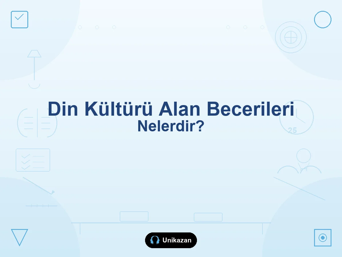 Maarif Modeli’nde din kültürü alan becerileri (DAB) — 8 beceri, kaynak, tefekkür, tatbik ve TYT rehberi