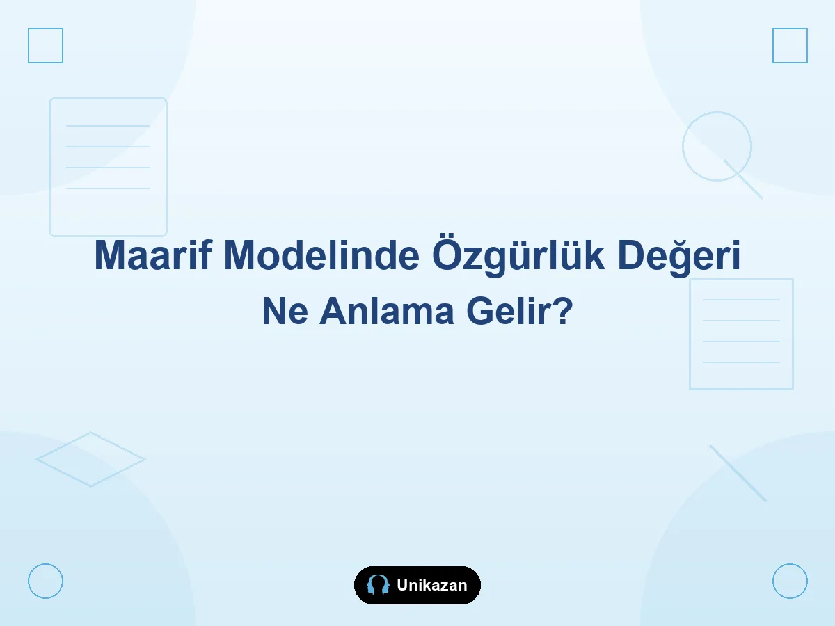 Maarif Modelinde özgürlük değeri ne anlama gelir — D11 cesaret, kararlılık ve haklara saygı