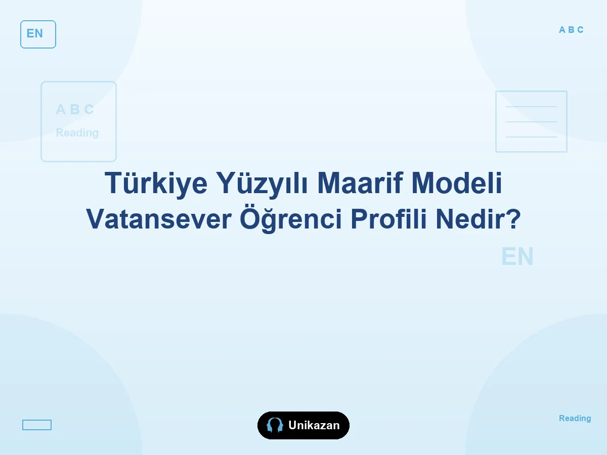 Maarif Modeli'nde vatansever öğrenci profili nedir — vatan bilinci, dil, sorumluluk ve okul-YKS rehberi