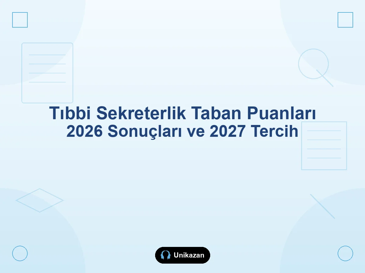 Tıbbi sekreterlik taban puanları — 2026 yerleştirme sonuçları ve 2027 tercih rehberi kapak görseli