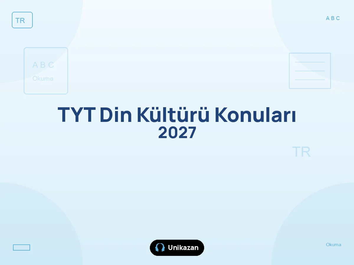 TYT Din Kültürü 2027 konu listesi ve ÖSYM soru dağılımı tablosu