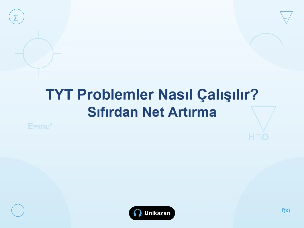 TYT problemler nasıl çalışılır sıfırdan net artırma planı rehberi