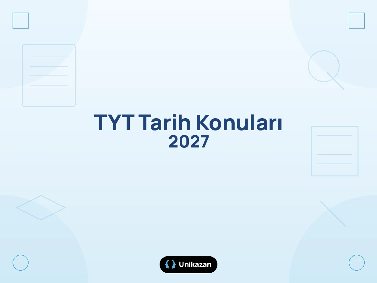 TYT Tarih 2027 konu listesi ve ÖSYM soru dağılımı tablosu