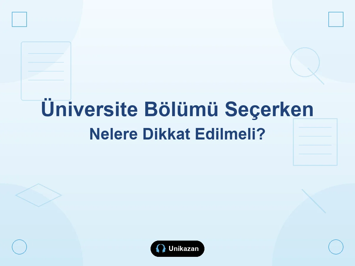 Üniversite bölümü seçerken nelere dikkat edilmeli — 2026 YKS bölüm seçimi rehberi