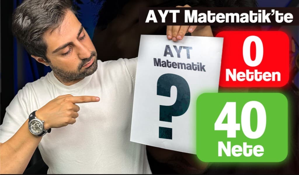 AYT Matematikte 0 Netten 40 Nete — Mert Yiğit Yıldız