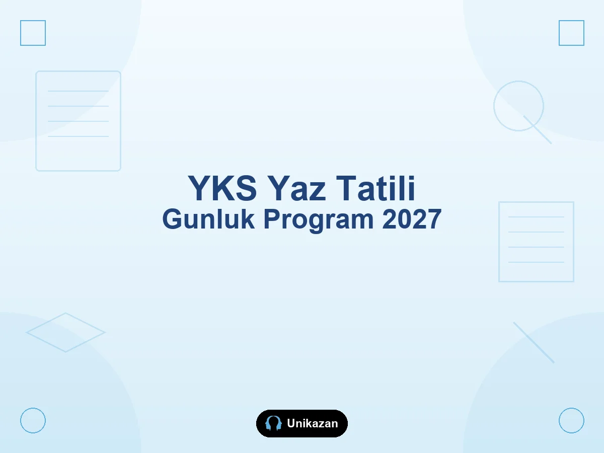 2027 YKS yaz tatili günlük çalışma programı tablosu — 12. sınıf adayı örnek plan